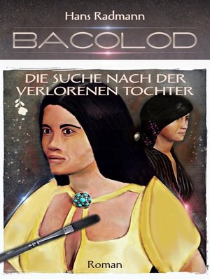 cover image of Bacolod--Die Suche nach der verlorenen Tochter